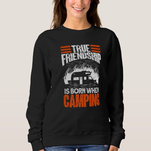 True Friendship Is Born When Camping - Camper Camp T Shirt (Framsida)