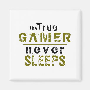 True Gamer-spelare spelar aldrig typografi Magnet