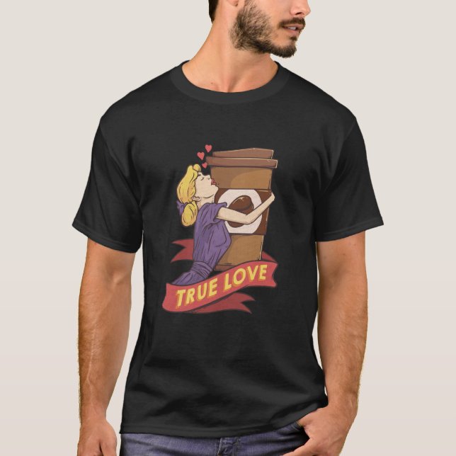 True Love Coffee Cup Caffeine Coffee Coffee Drinke T Shirt (Framsida)