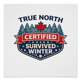 True North-certifierad affisch – överlevde vintern Perfect Poster