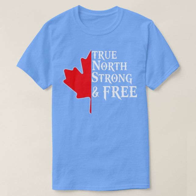 True North Strong Free Maple Löv Canadian Flagga C T Shirt (Design framsida)