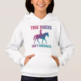 True Riders Don’t Hibernate Hoodie – Grit & Glory  T Shirt