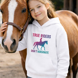 True Riders Don’t Hibernate Hoodie – Grit & Glory T Shirt