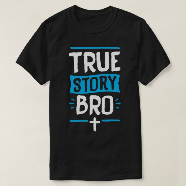 True Story Bro Bible Verse Cross Christian Easter  T Shirt (Design framsida)