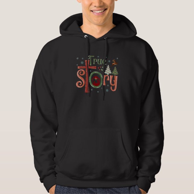 True Story Christmas Nativity Jesus Christian Chri Hoodie (Framsida)