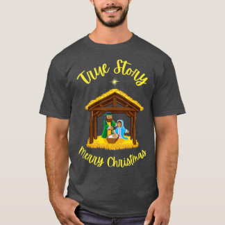 True Story God jul Ntivity Jesus Birth T Shirt