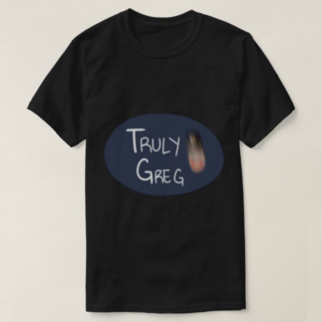 Truly Greg w Blurry Nutcracker T Shirt (Design framsida)