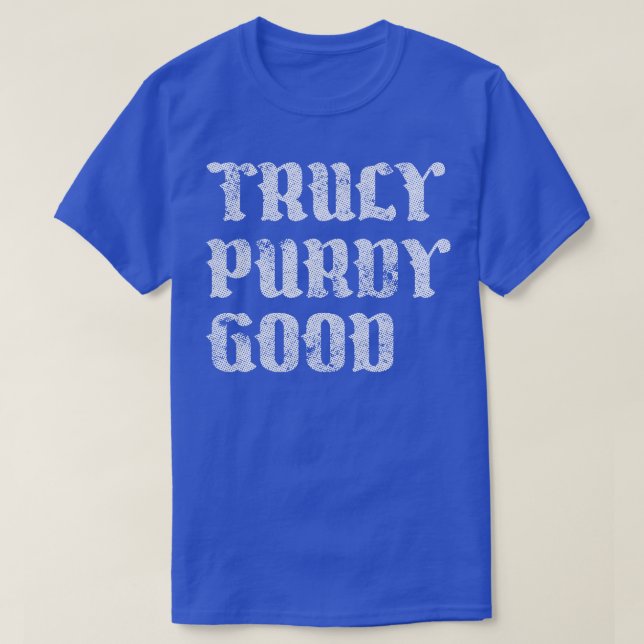 Truly Purdy Bra Fläkt Art T Shirt (Design framsida)