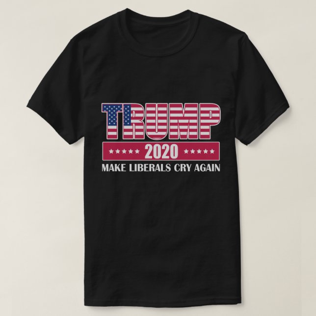 Trumf 2020 gör liberal person gråter igen t shirt (Design framsida)