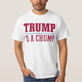 Trumf är en Chumpskjorta Tee Shirt