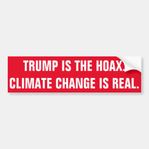 TRUMF ÄR HOAXEN. KLIMATFÖRÄNDRING ÄR VERKLIG BILDEKAL