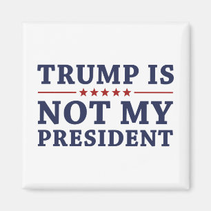 Trumf är inte min president magnet