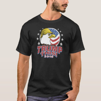 Trumf denna 2016 inte så örn tee shirt