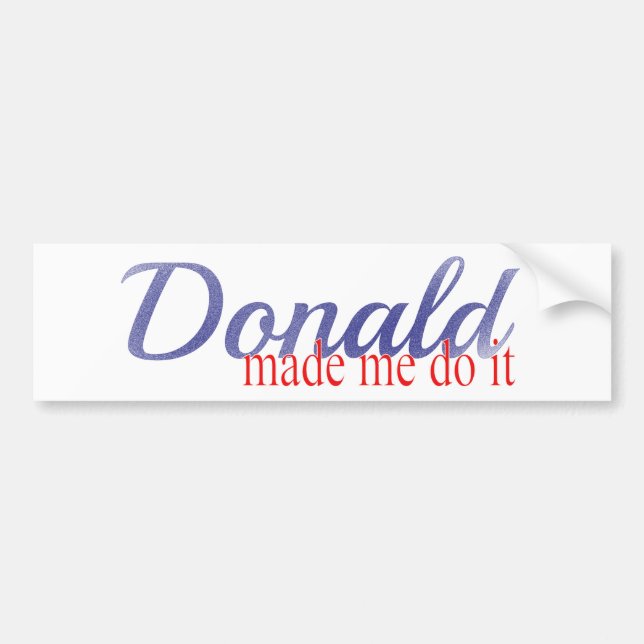 Trumf Donald gjorde mig att göra det! Bildekal (Framsidan)