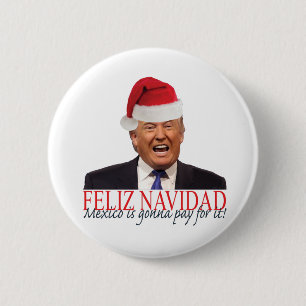 Trumf. Feliz Navidad, Mexico går att betala för Knapp