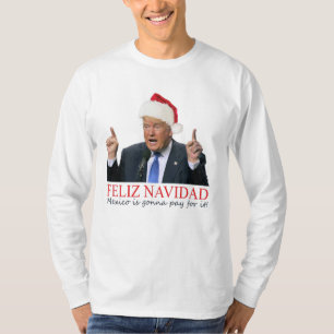 Trumf. Feliz Navidad, Mexico går att betala för T Shirt