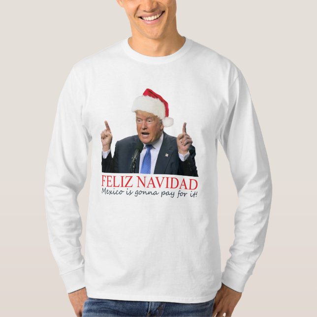 Trumf. Feliz Navidad, Mexico går att betala för T Shirt (Framsida)
