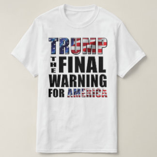 Trumf - finalvarningen för Amerika - T-tröja Tee Shirt