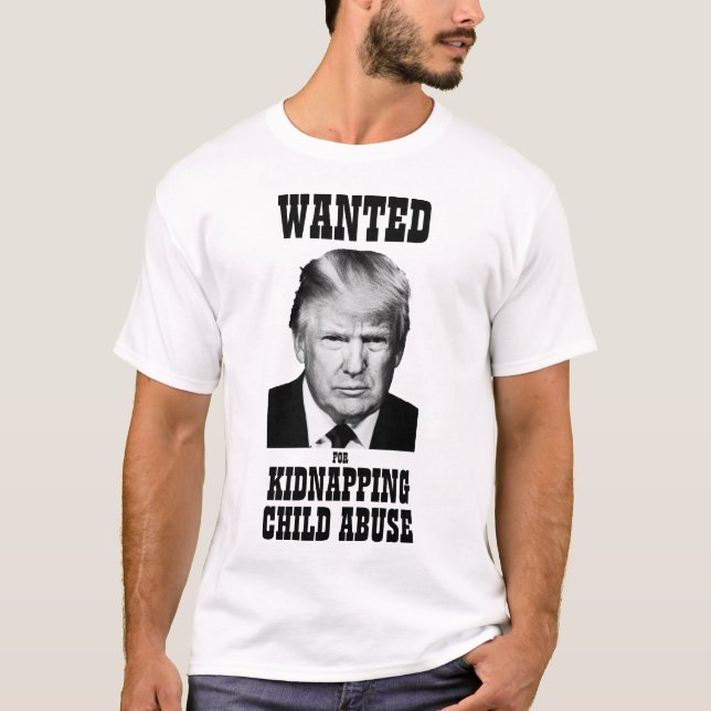 Trumf önskad affischkidnappningbarnmisshandel t shirt (Framsida)