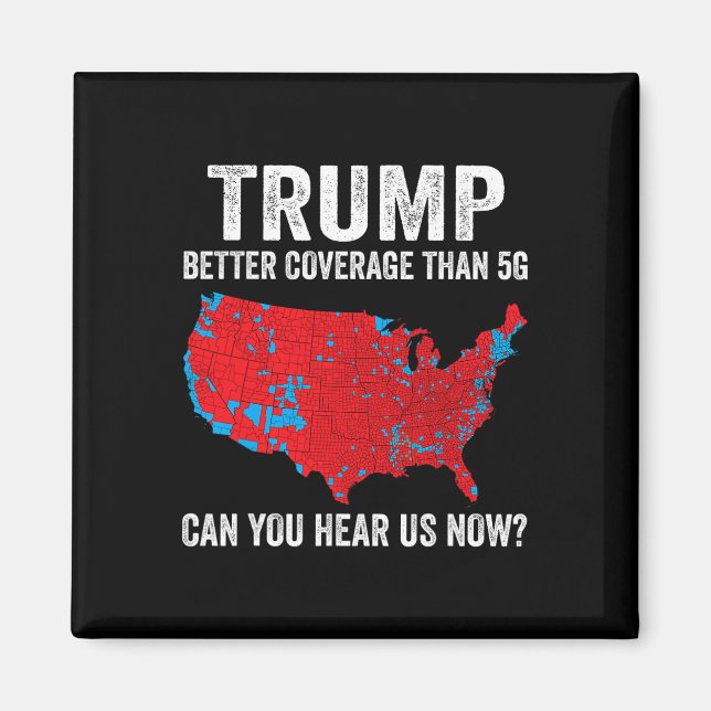 Trumma bättre täckning än 5 g kan du höra oss nu magnet (Framsidan)