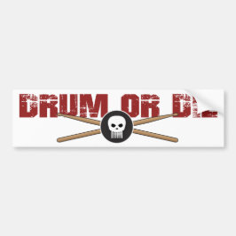 Trumma eller Die Hardcore Drummer Bumper Sticker Bildekal