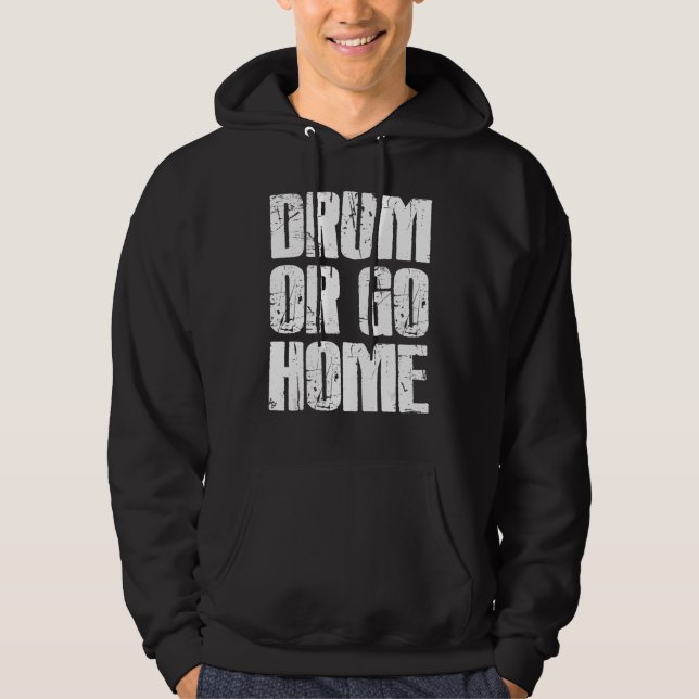 Trumma eller gå hem-Drummer Hoodie (Framsida)