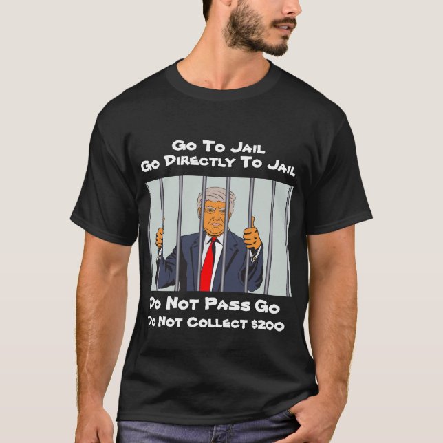 Trumma monopol går direkt till Jail T Shirt (Framsida)