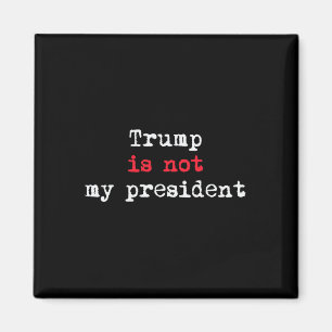 Trumman är inte min ordförande minimalistisk magnet