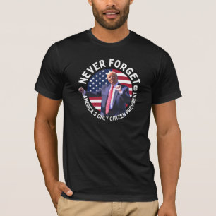 Trumman glömmer aldrig t shirt