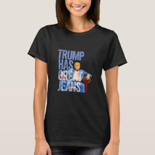 Trumman har Underbara Jeans underliga politiska PM T Shirt