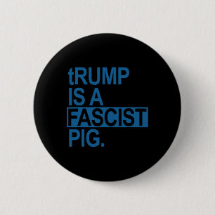 Trumman i Kung är en fascistisk Gris (stålblå) Knapp
