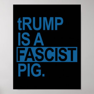 Trumman i Kung är en fascistisk Gris (stålblå) Poster