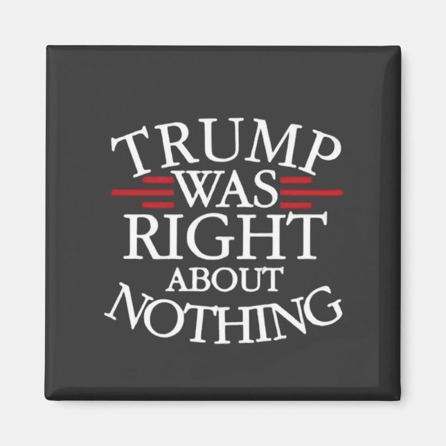 Trumman var Höger om ingenting antitrumpdemokrati Magnet (Framsidan)