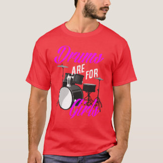 Trummor Är För Tjejer Roligt Trumslagare Present p T Shirt