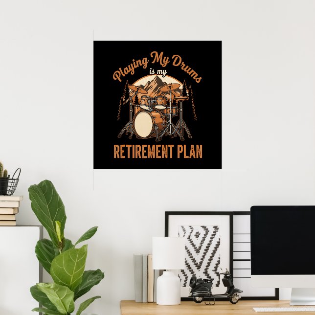 Trummor är min pensionsplan Trummor Musik Poster (Hemmakontoret)