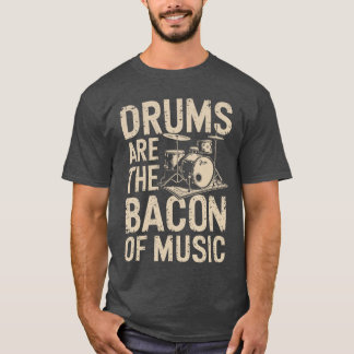 Trummor Ärhe Bacon Av Musik Trumset Trummslag Slag T Shirt