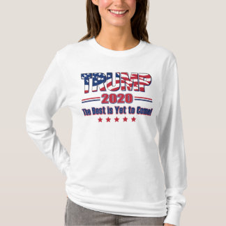 Trump 2020 Det bästa är fortfarande för Komen T Shirt