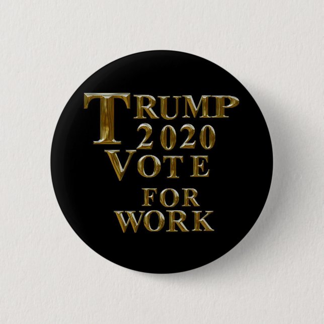 TRUMP 2020 OMRÖSTNING FÖR ARBETE KNAPP (Framsida)