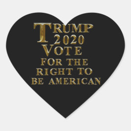 TRUMP 2020 OMRÖSTNING OM ATT HÖGERNA SKA VARA AMER HJÄRTFORMAT KLISTERMÄRKE