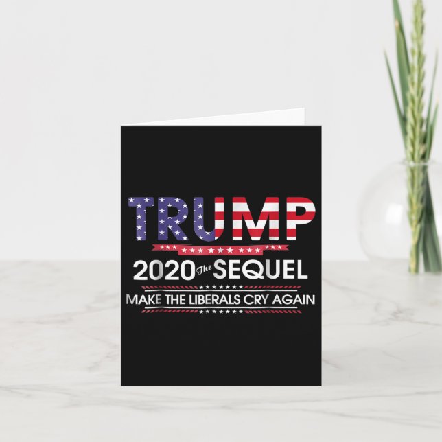 Trump 2020 Sequel gör liberalerna Gråtit igen Kort (Framsida)