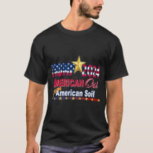 Trump 2024, 2024 Val, American Oil T-Shirts