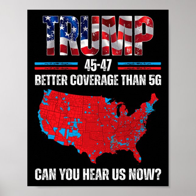 Trump 2024 45 47 bättre täckning än 5 g kan du H Poster (Framsidan)