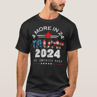 Trump 2024 4 Mer i 24' Presidentval Se T Shirt