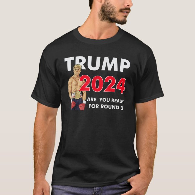 Trump 2024 Är du Redot för Republicansk ca Rond 2 T Shirt (Framsida)