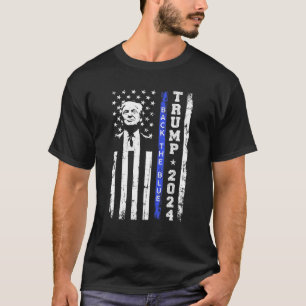 Trump 2024 Back the Blue Thin Blue Line Police Ame T Shirt