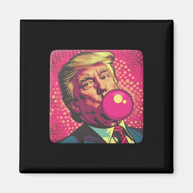 Trump 2024 Bubble Gum Pop Magnet (Framsidan)