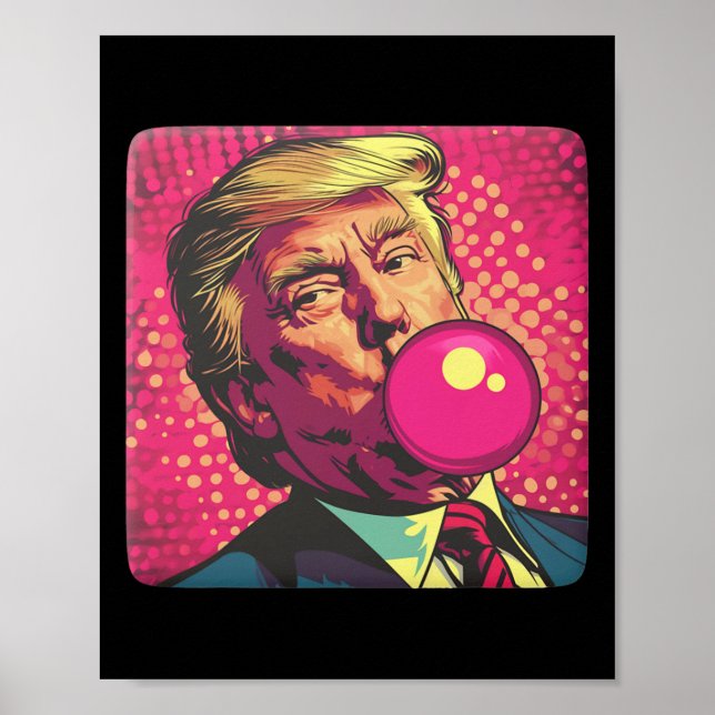 Trump 2024 Bubble Gum Pop Poster (Framsidan)