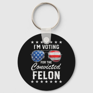 Trump 2024 dömd Felon, Im Voting Convicted Fe Nyckelring