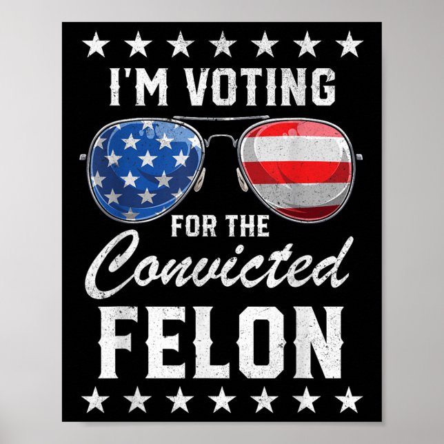 Trump 2024 dömd Felon, Im Voting Convicted Fe Poster (Framsidan)