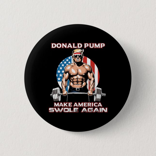 Trump 2024 Donald Pump Gör Amerika Swole igen Knapp (Framsida)